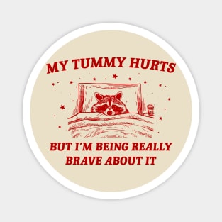 My Tummy Hurts Funny Raccoon Retro Cartoon Meme Old Funny Cartoon Magnet